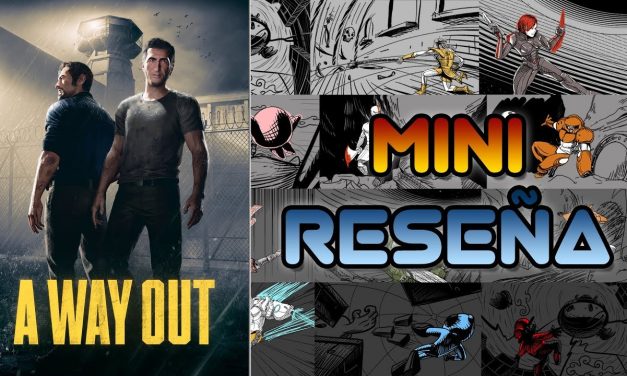 Mini-Reseña A Way Out