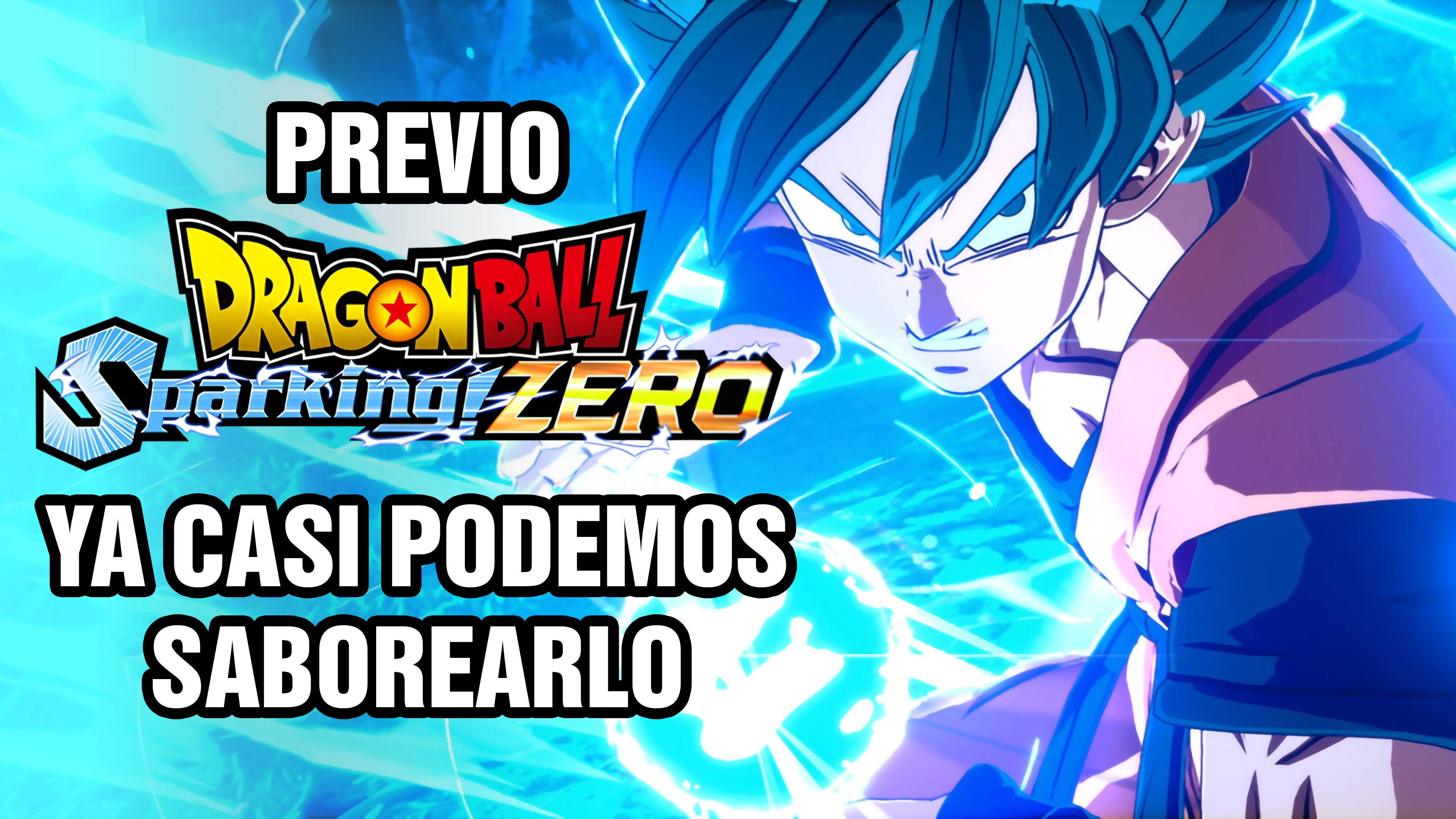 Previo DRAGON BALL: Sparking! ZERO – ¡Ya casi entre nosotros!