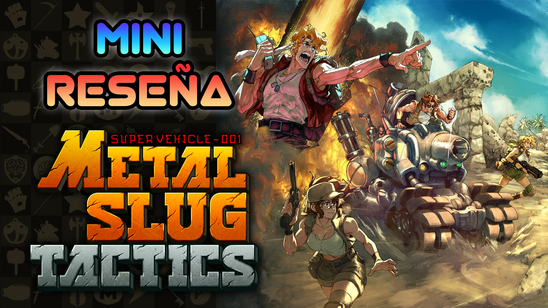 Mini Reseña Metal Slug Tactics – Una explosiva reimaginación