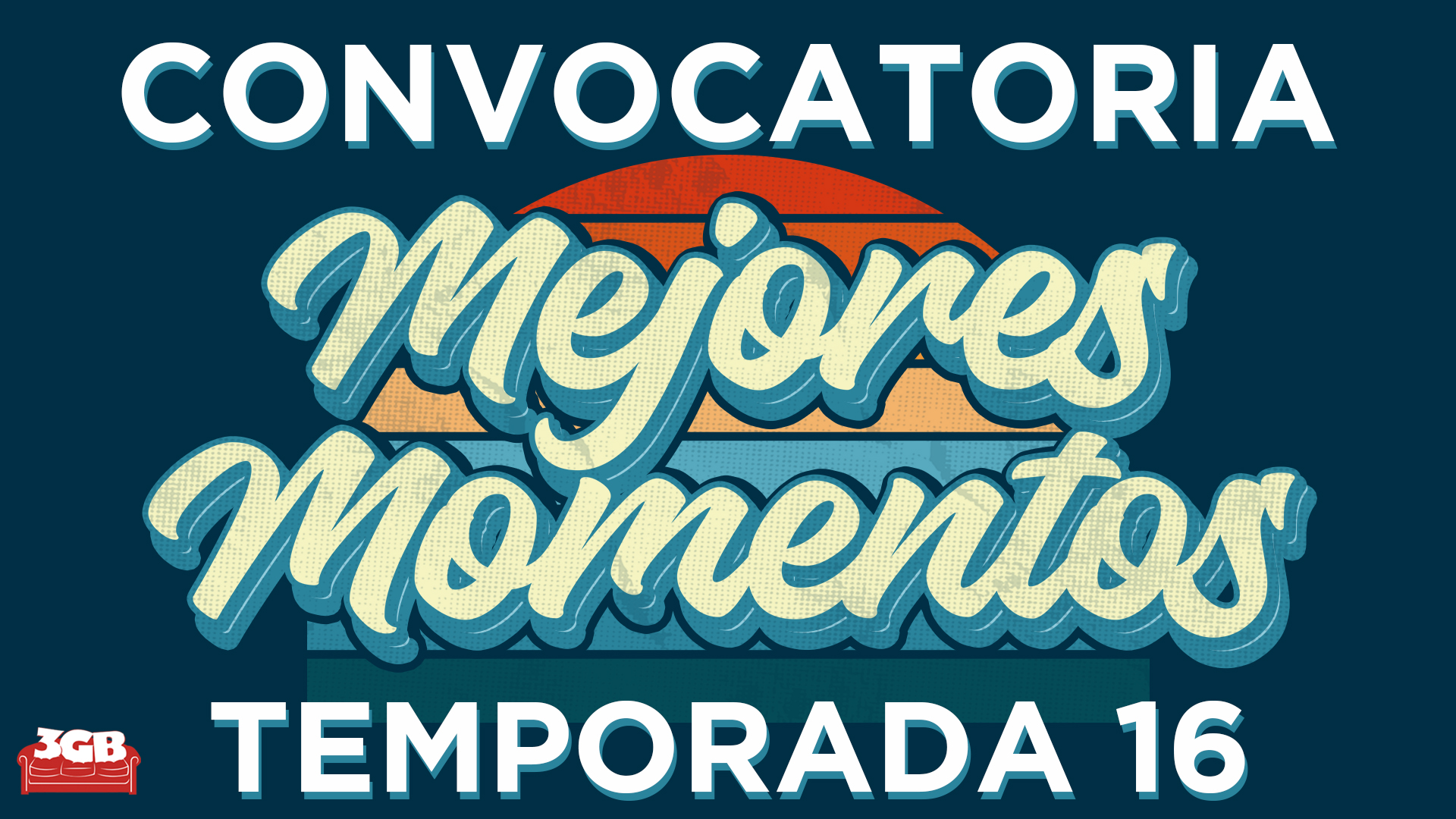 Convocatoria: Top 10 Mejores Momentos – Temporada 16