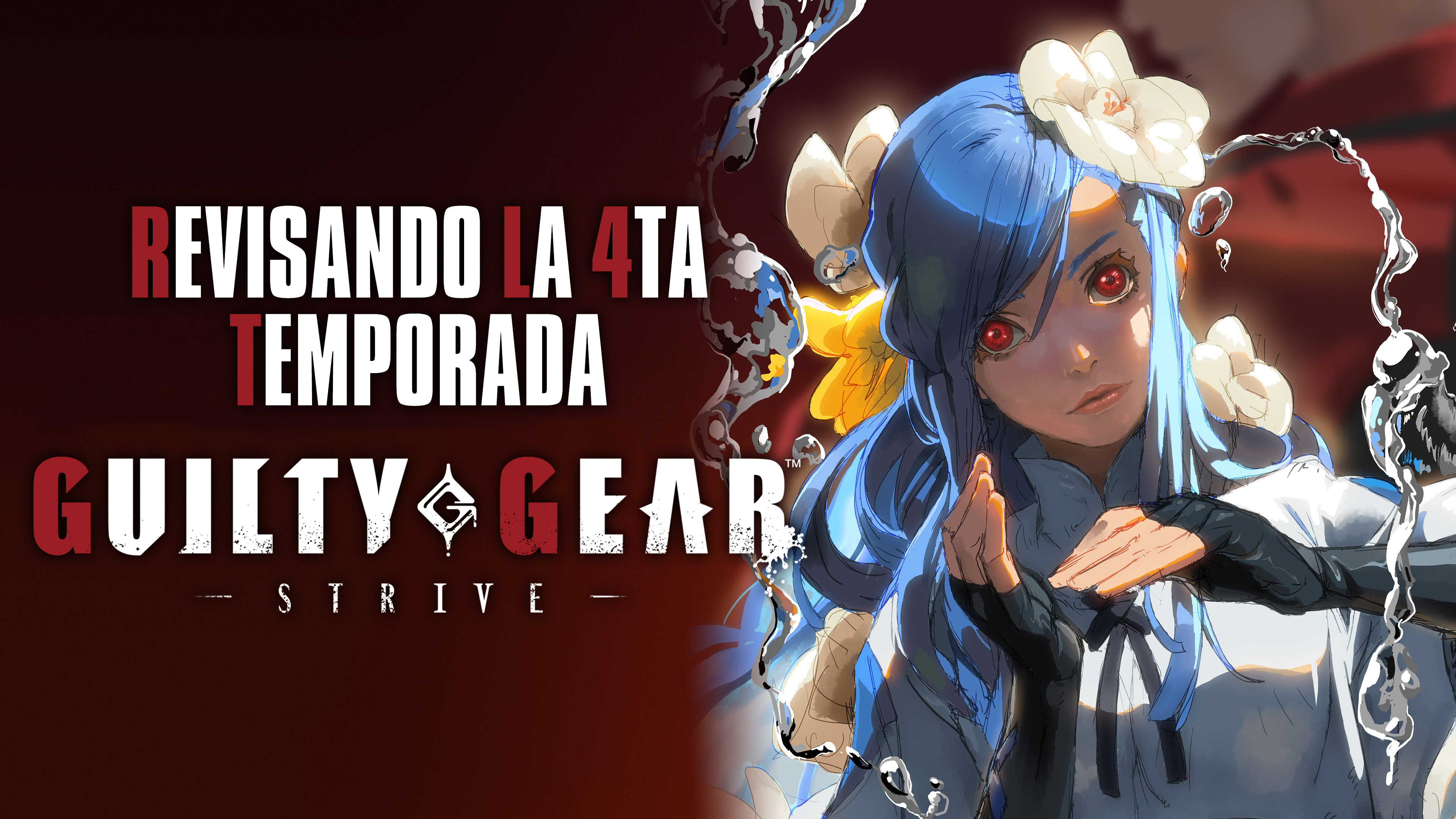 Revisando la 4a Temporada de Guilty Gear -Strive-